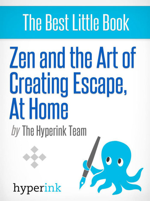 Title details for Zen and the Art of Creating Escape at Home by Paula  Y. - Available